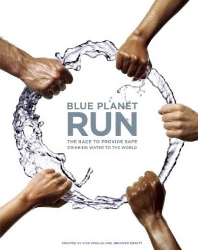 Blue Planet Run: The Race to Provide Safe Drinking Water to the World 